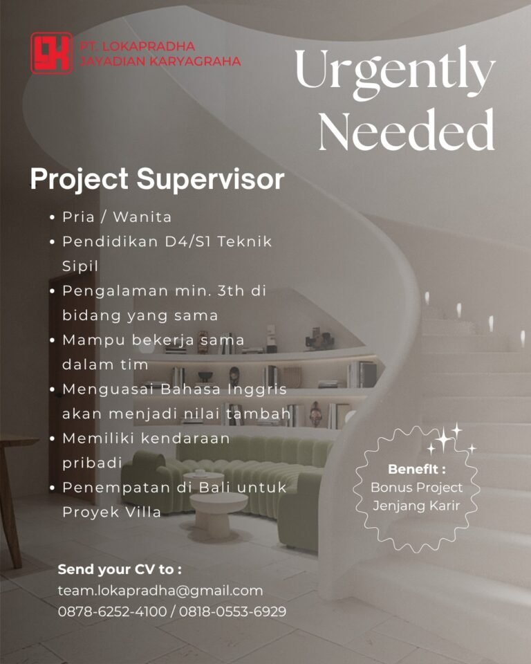 Lowongan Pekerjaan Project Supervisor di PT. Lokapradha Jayadian Karyagraha, Bali