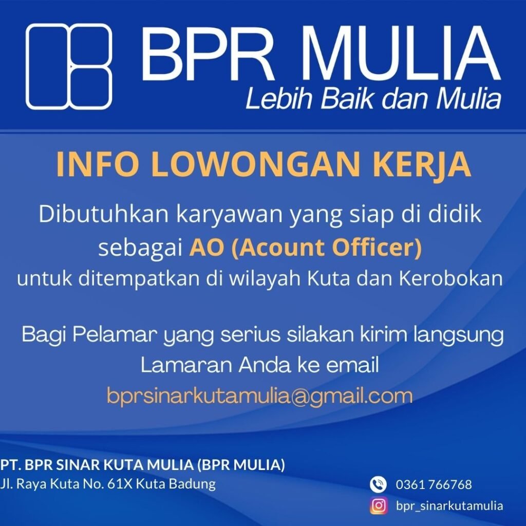 Lowongan Pekerjaan AO (Account Officer) di BPR Mulia (Kuta & Kerobokan)