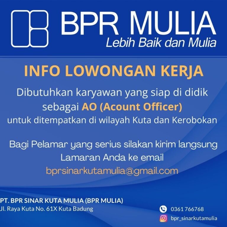 Lowongan Pekerjaan AO (Account Officer) di BPR Mulia (Kuta & Kerobokan)