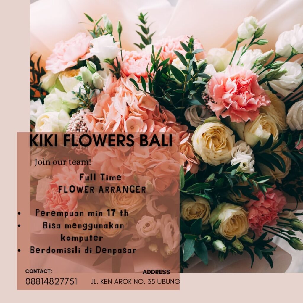 Lowongan Pekerjaan Flower Arranger di Kiki Flowers Bali (Ubung)