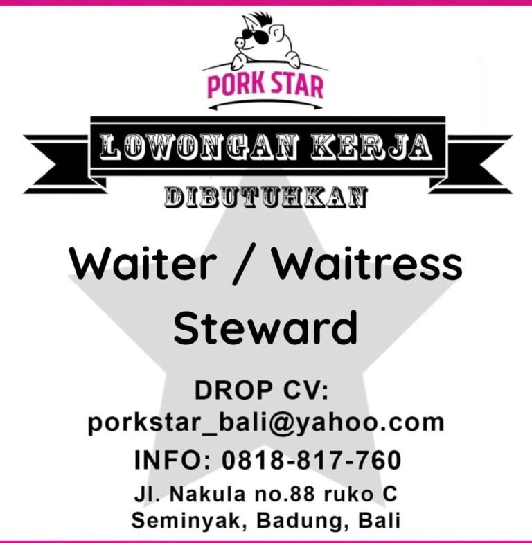 Lowongan Pekerjaan Waiter/Waitress & Steward di Pork Star Seminyak