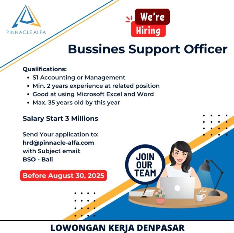 Lowongan Pekerjaan Bussiness Support Officer di Pinnacle Alfa, Denpasar