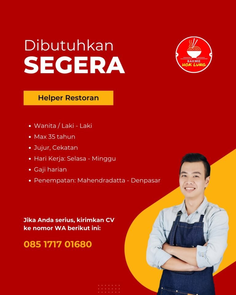 Lowongan Pekerjaan Helper Restoran di Bakmie Hok Lung Denpasar
