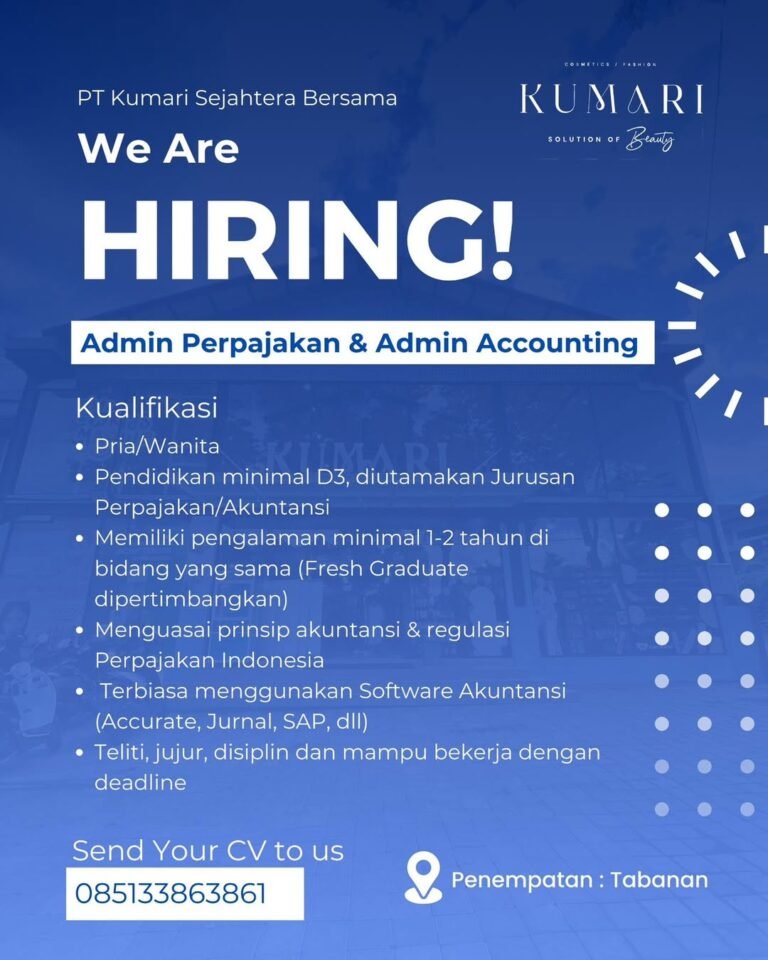 Lowongan Pekerjaan Admin Perpajakan & Accounting di PT Kumari Sejahtera Bersama Tabanan