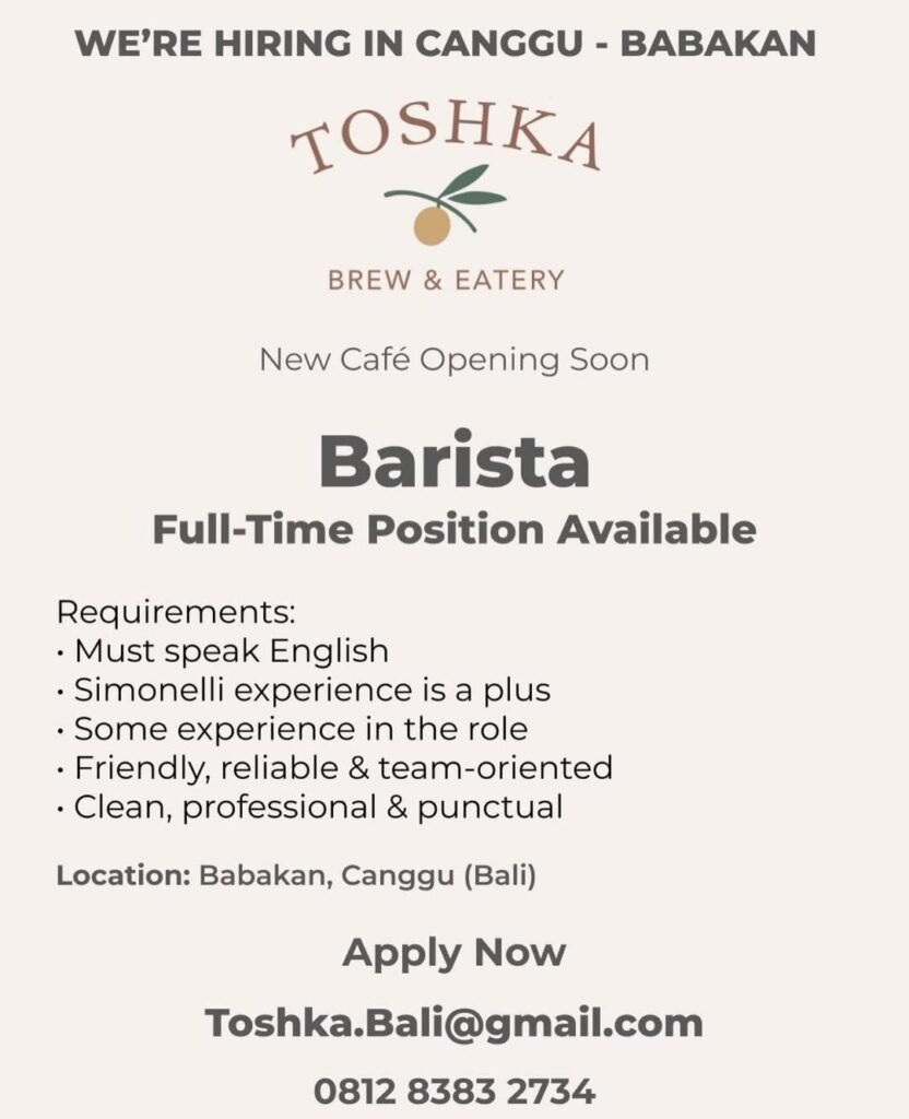 Lowongan Pekerjaan Barista di Toshka Brew & Eatery Canggu