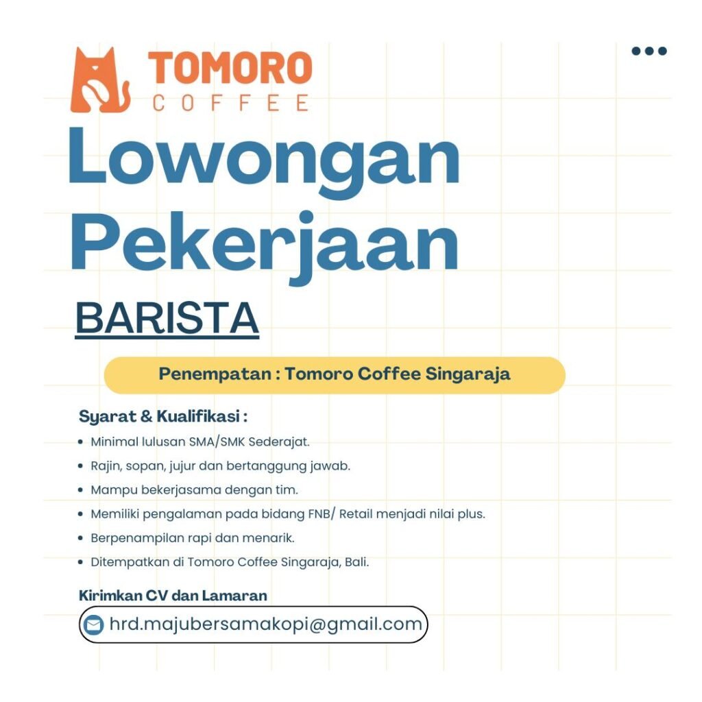 Lowongan Pekerjaan Barista di Tomoro Coffee Singaraja