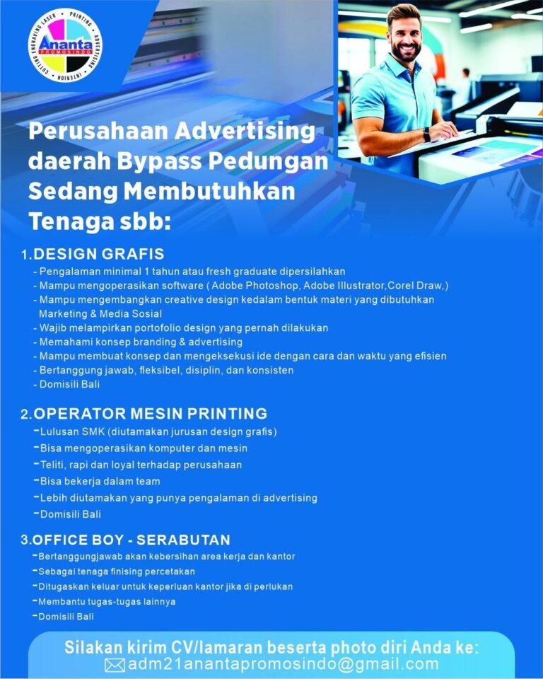 Lowongan Pekerjaan Design Grafis, Operator Mesin, & Office Boy di Ananta Laser Printing Pedungan