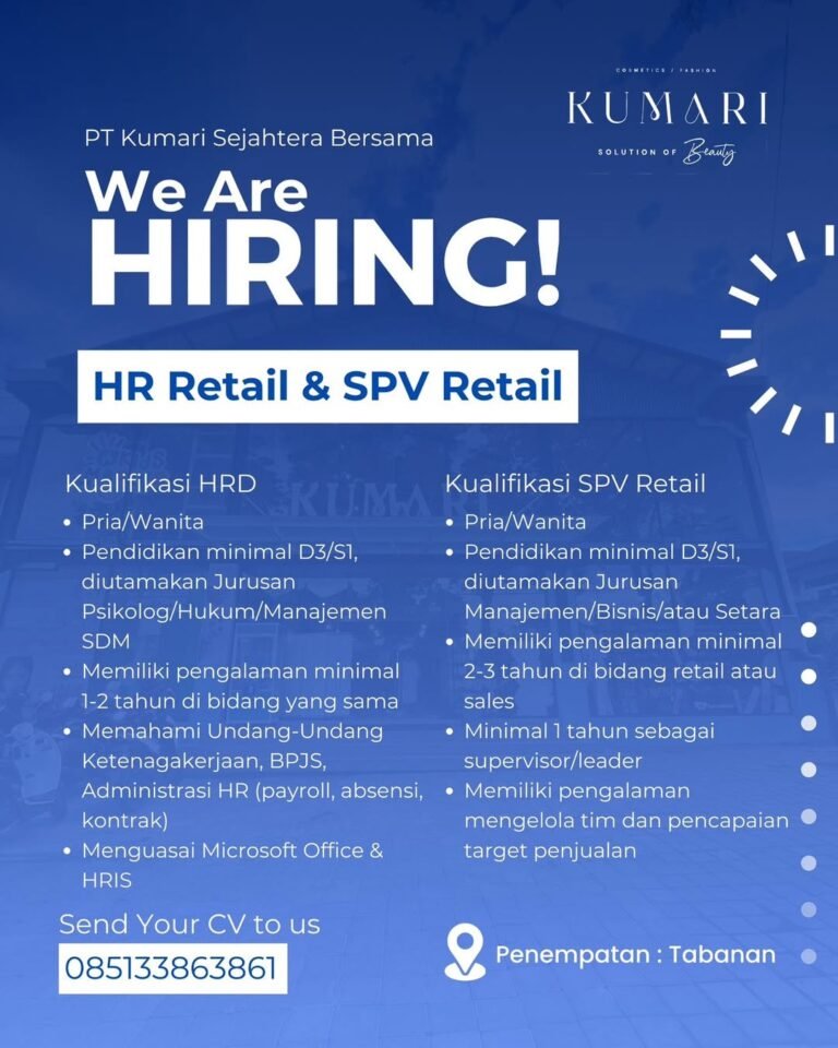 Lowongan Pekerjaan HR & SPV Retail di PT Kumari Sejahtera Bersama Tabanan