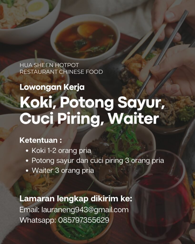 Lowongan Pekerjaan di Hua Sheen Hotpot Restaurant