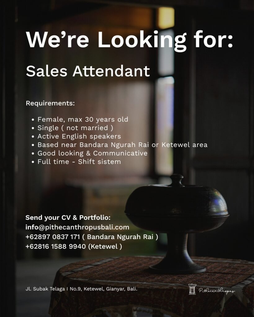 Lowongan Pekerjaan Sales Attendant di Pithecanthropus Bali