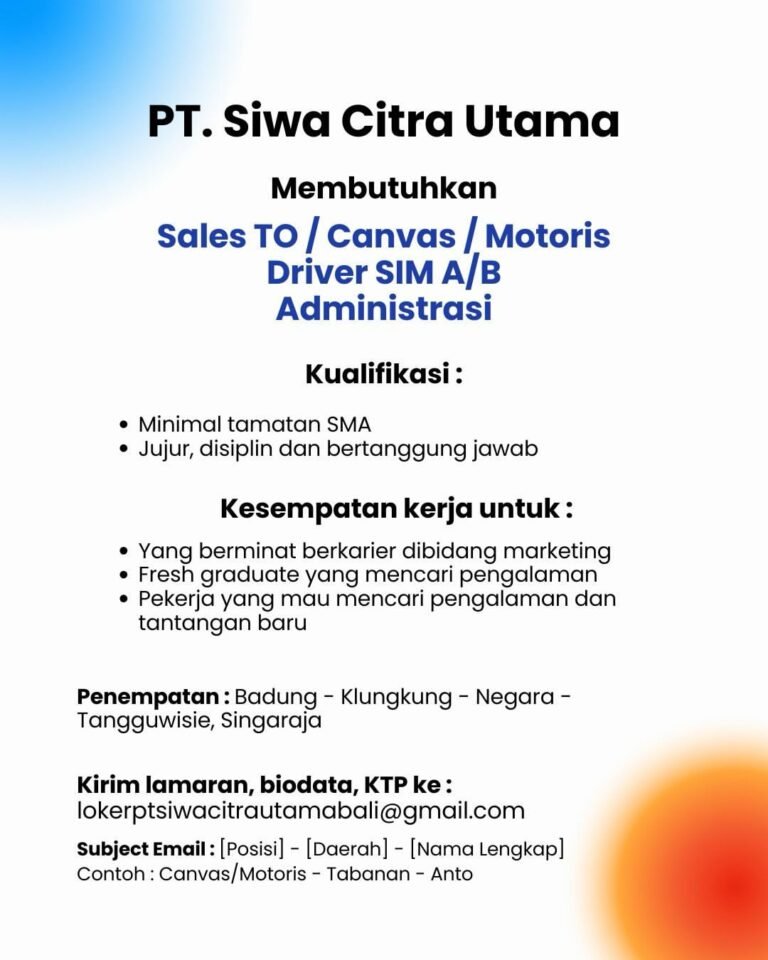 Lowongan Pekerjaan Sales, Driver & Administrasi di PT. Siwa Citra Utama