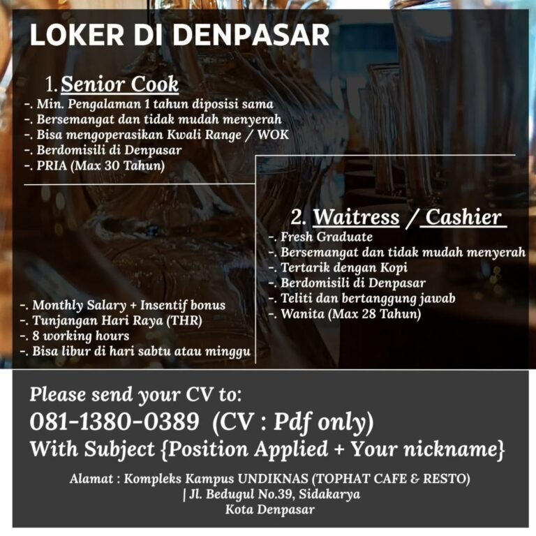 Lowongan Pekerjaan Senior Cook & Waitress/Cashier di TOPHAT CAFE & RESTO Denpasar