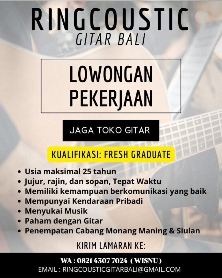 Lowongan Pekerjaan Jaga Toko Gitar di Ringcoustic Gitar Bali