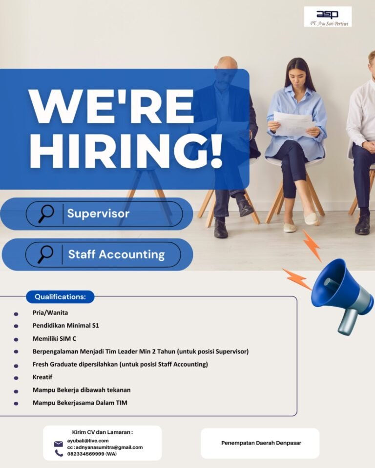 Lowongan Pekerjaan Supervisor & Staff Accounting di PT. Ayu Sari Pertini Denpasar