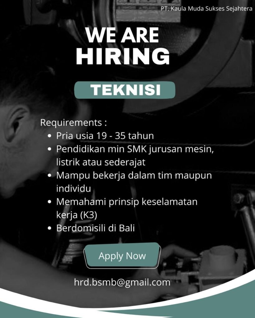 Lowongan Pekerjaan Teknisi di PT. Kaula Muda Sukses Sejahtera