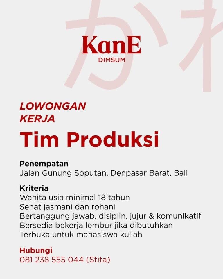Lowongan Pekerjaan Tim Produksi di KanE DIMSUM Denpasar