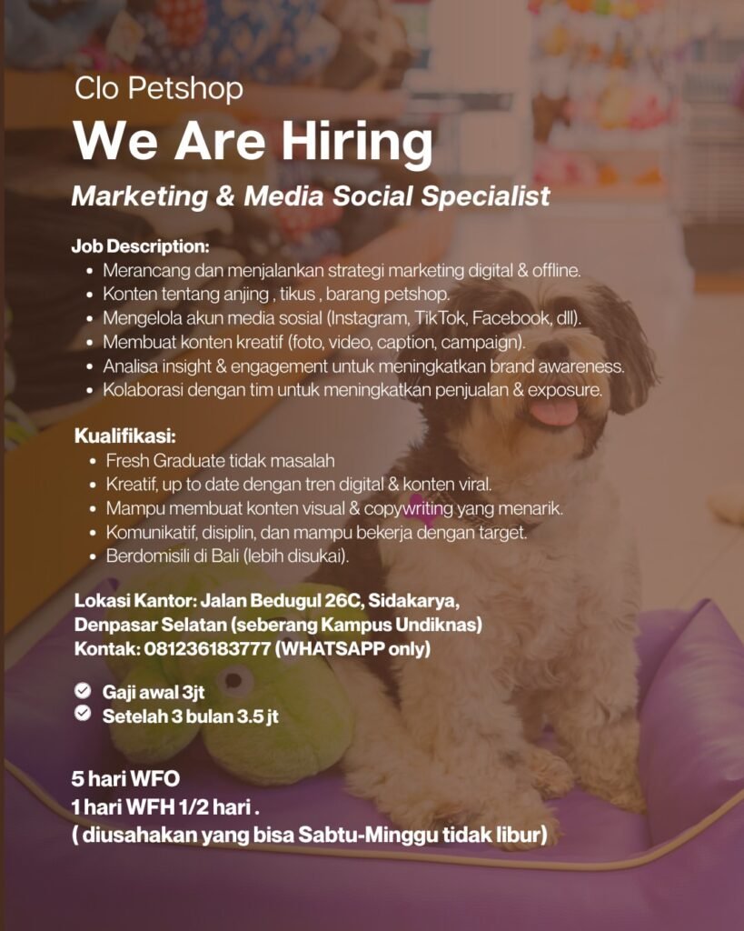 Lowongan Pekerjaan Marketing & Media Social Specialist di Clo Petshop Denpasar