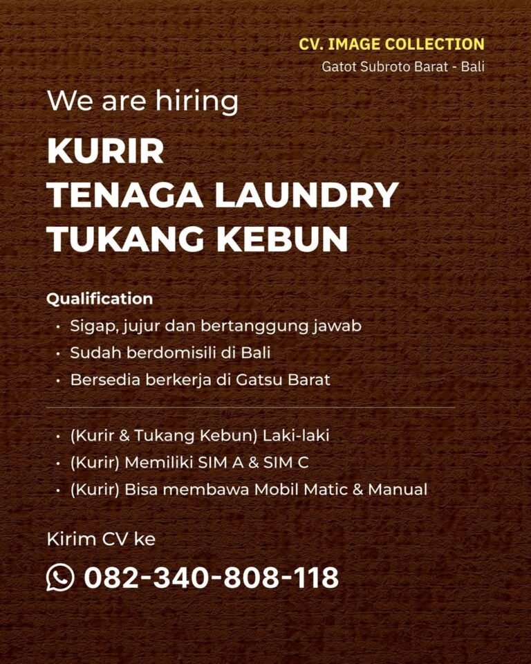 Lowongan Pekerjaan Kurir, Tenaga Laundry, & Tukang Kebun di CV. Image Collection Gatsu Barat