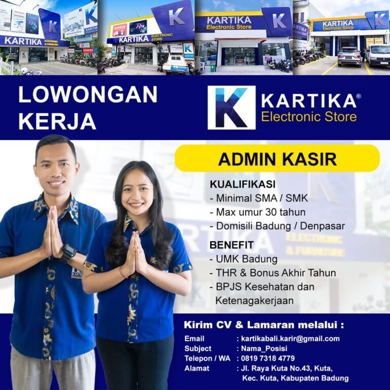 Lowongan Pekerjaan Admin Kasir di KARTIKA Electronic Store Kuta