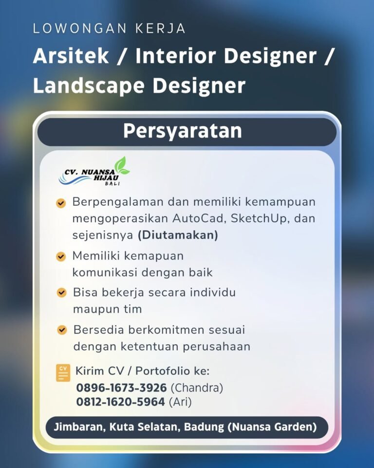 Lowongan Pekerjaan Arsitek & Desainer di CV. Nuansa Hijau Bali Jimbaran