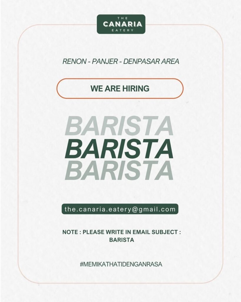 Lowongan Pekerjaan Barista di The Canaria Eatery Denpasar