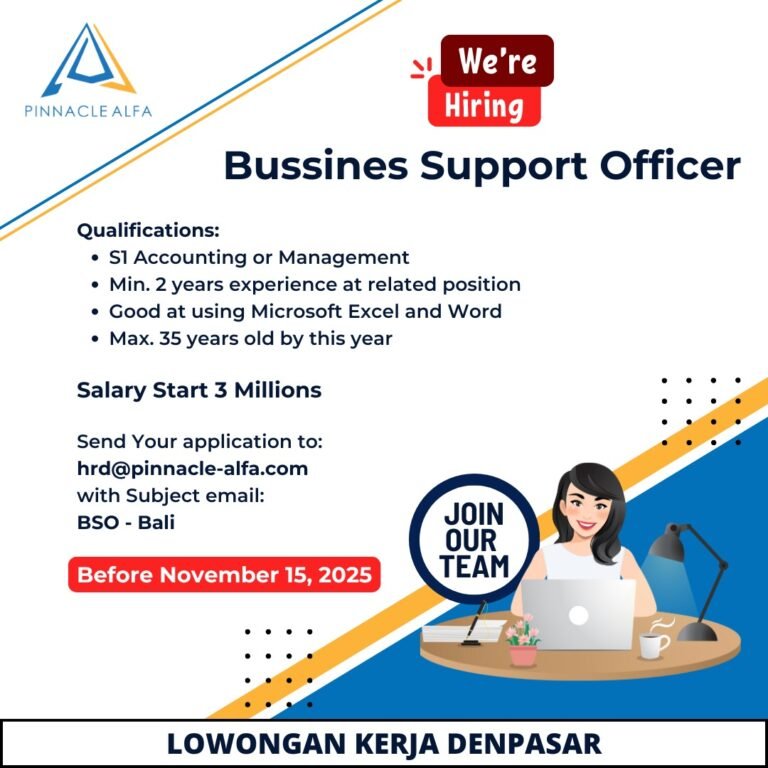 Lowongan Pekerjaan Bussines Support Officer di Pinnacle Alfa Denpasar