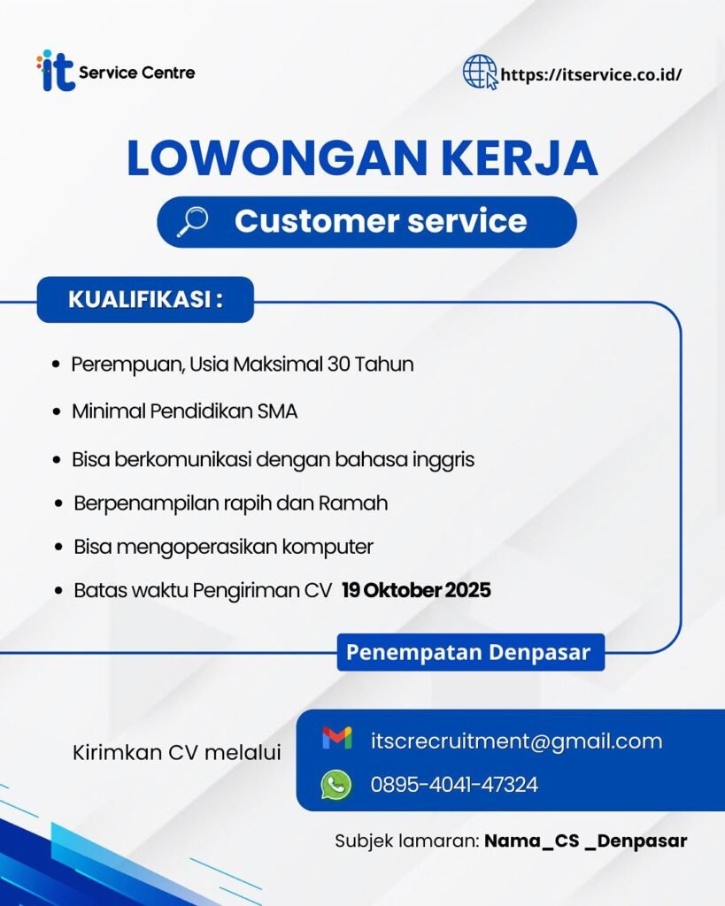Lowongan Pekerjaan Customer Service di IT Service Centre Denpasar
