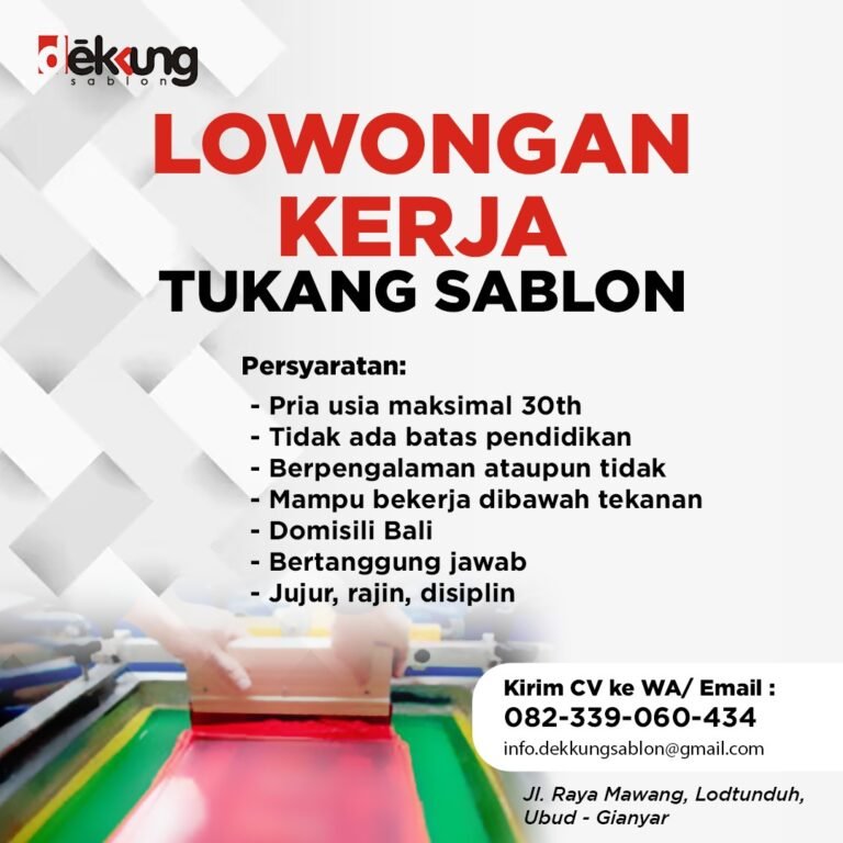 Lowongan Pekerjaan Tukang Sablon di Dekkung Sablon Gianyar