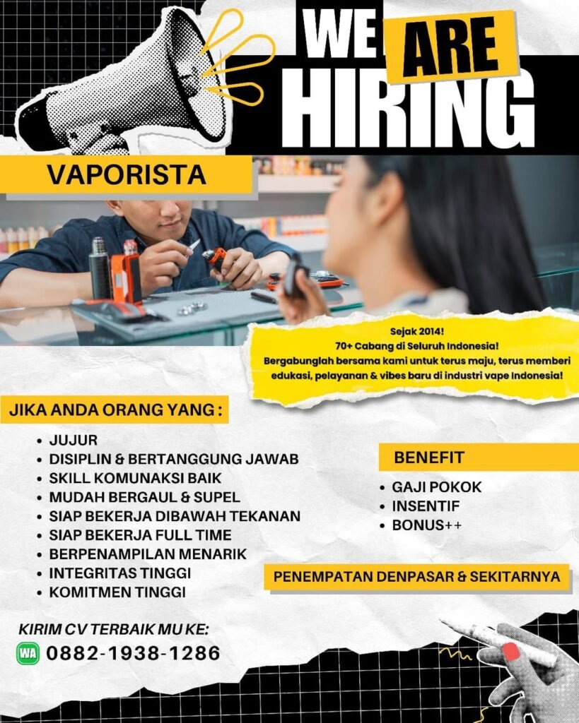 Lowongan Pekerjaan Vaporista di Denpasar