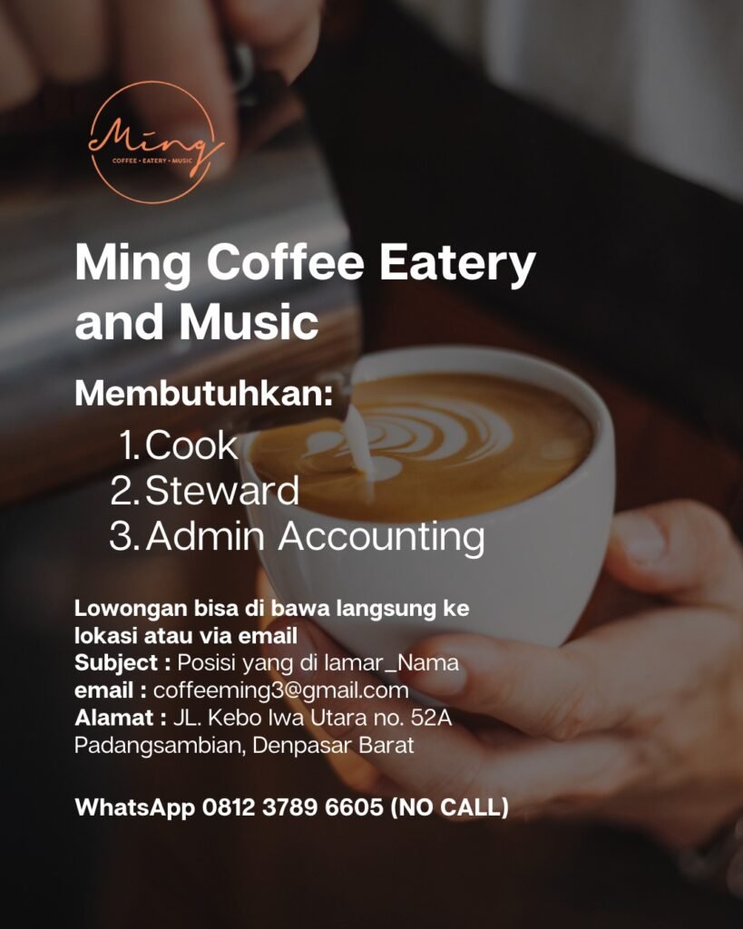 Lowongan Pekerjaan Cook, Steward, & Admin di Ming Coffee Denpasar