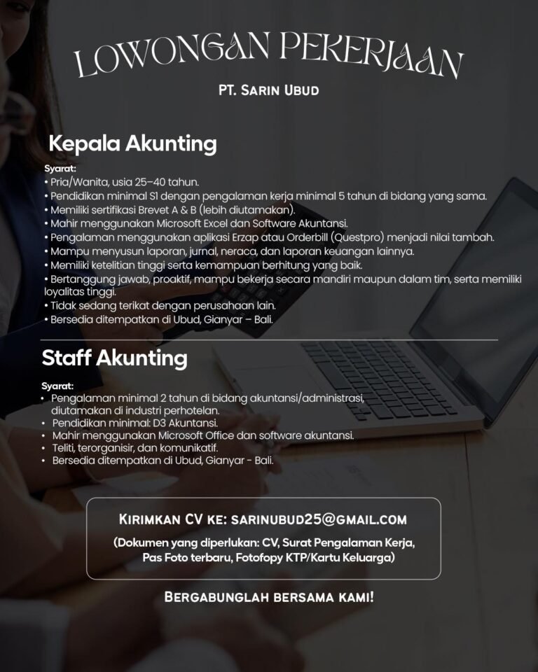 Lowongan Pekerjaan Kepala & Staff Akunting di PT. Sarin Ubud