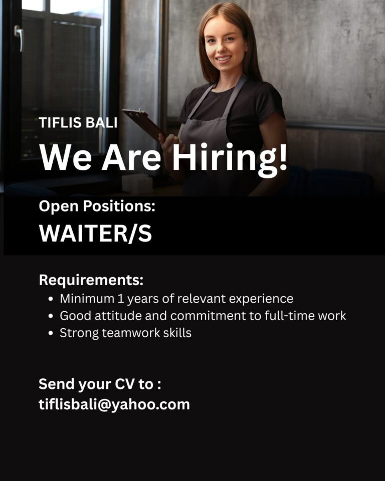Lowongan Pekerjaan Waiter di Tiflis Bali