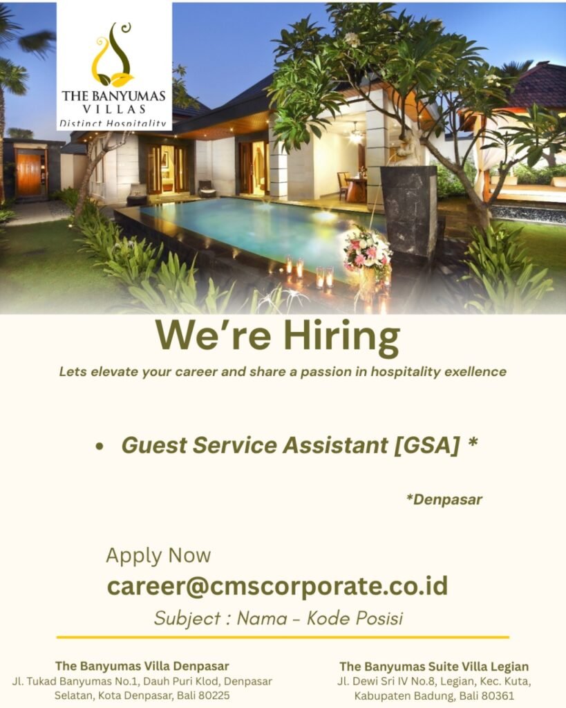 Lowongan Pekerjaan Guest Service Assistant di The Banyumas Villas (Denpasar & Legian)