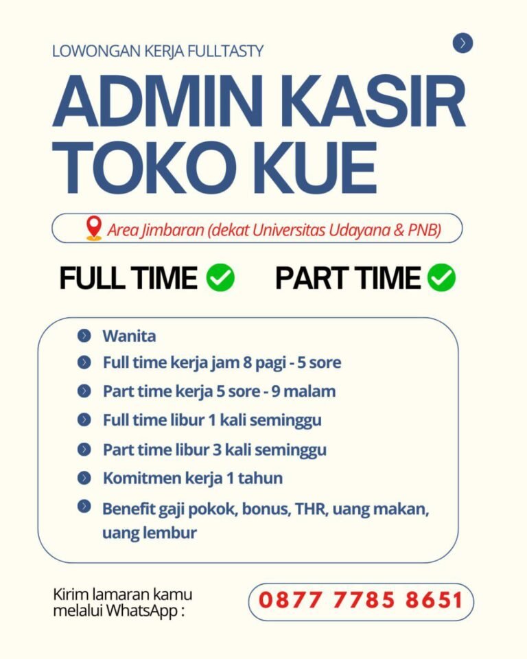 Lowongan Admin Kasir Toko Kue FULLTASTY Jimbaran