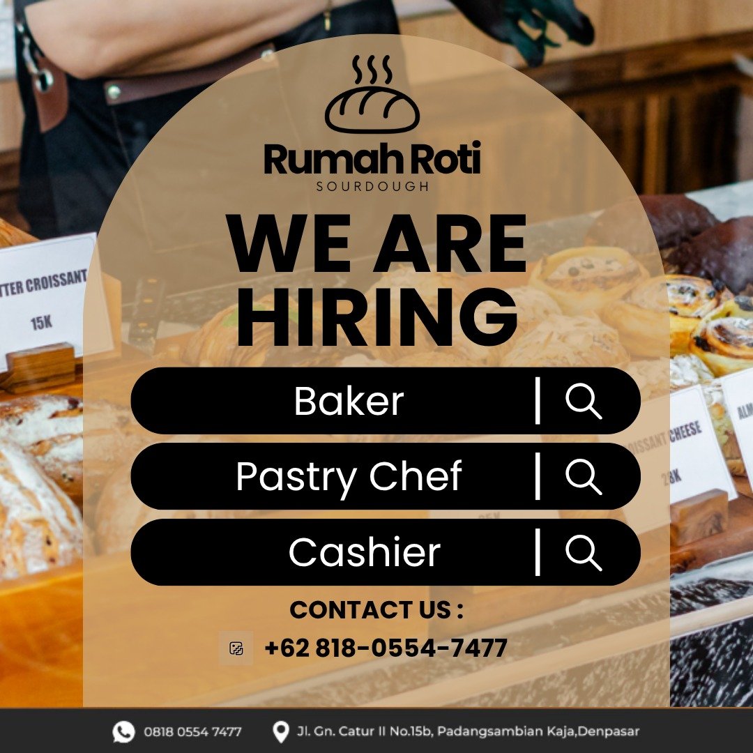 Lowongan Baker, Pastry Chef, & Cashier Rumah Roti Denpasar