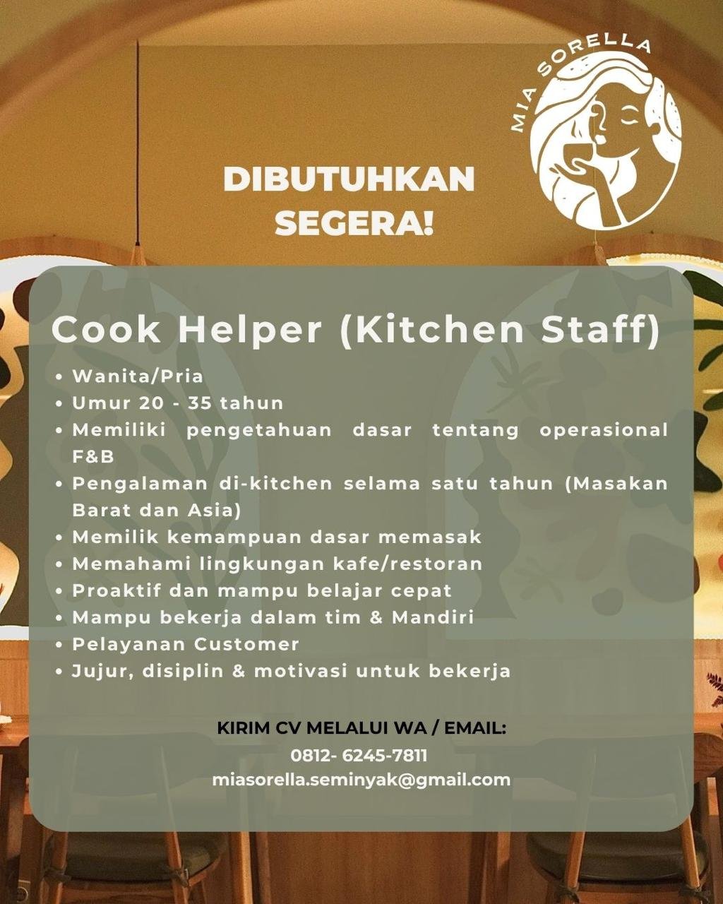 🌟 DIBUTUHKAN SEGERA! 🌟 POSISI: ✅ Cook Helper (Kitchen Staff) KUALIFIKASI: ✅ Wanita/Pria ✅ Umur 20-35 tahun ✅ Memiliki pengetahuan dasar tentang operasional F&B ✅ Pengalaman di kitchen selama satu tahun (Masakan Barat dan Asia) ✅ Memiliki kemampuan dasar memasak ✅ Memahami lingkungan kafe/restoran ✅ Proaktif dan mampu belajar cepat ✅ Mampu bekerja dalam tim & Mandiri ✅ Pelayanan Customer ✅ Jujur, disiplin & motivasi untuk bekerja 📍 LOKASI: Seminyak KIRIM CV MELALUI WA / EMAIL: 📞 WhatsApp: 0812-6245-7811 📧 Email: miasorella.seminyak@gmail.com