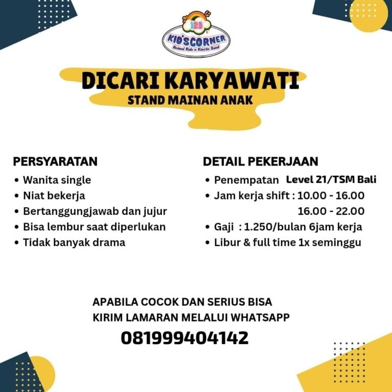 Lowongan Karyawati Kid's Corner Level 21 & TSM Bali