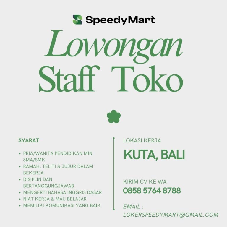 Lowongan Pekerjaan Staff Toko di Speedy Mart Kuta