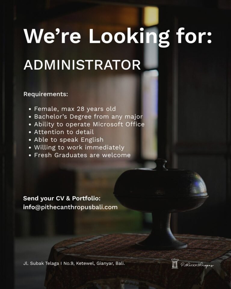 Lowongan Administrator Pithecanthropus Ketewel Gianyar