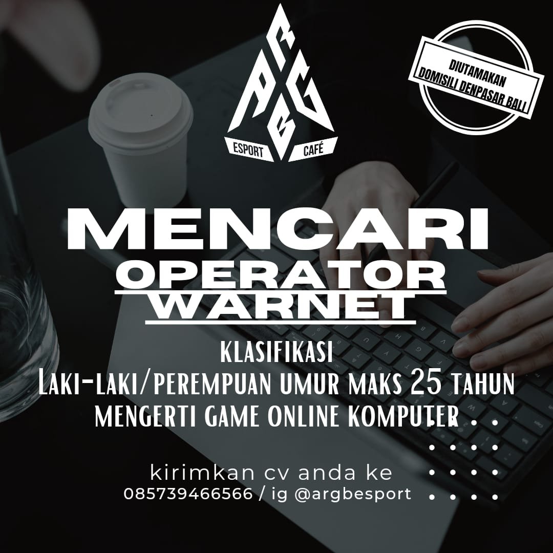 Lowongan Operator Warnet ARGB Esport Cafe Denpasar